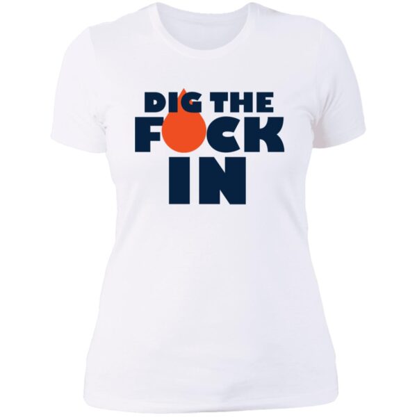 Dig The F*ck In Tees - Image 2