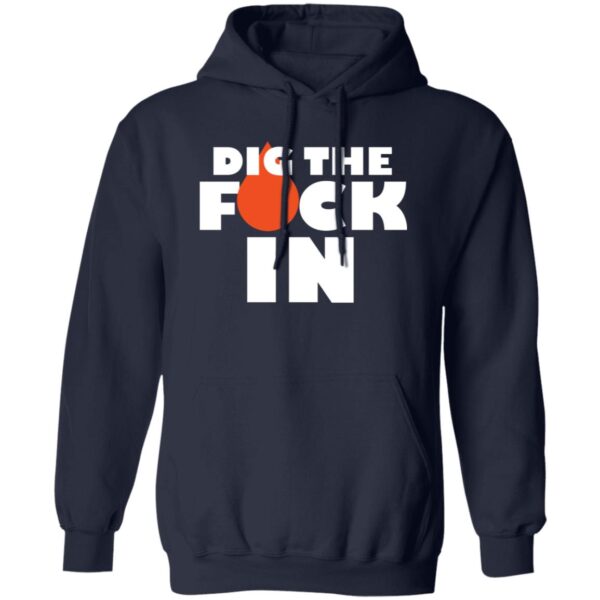 Dig The F*ck In Hoodies - Image 2