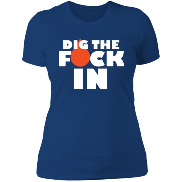 Dig The F*ck In Tees - Image 3