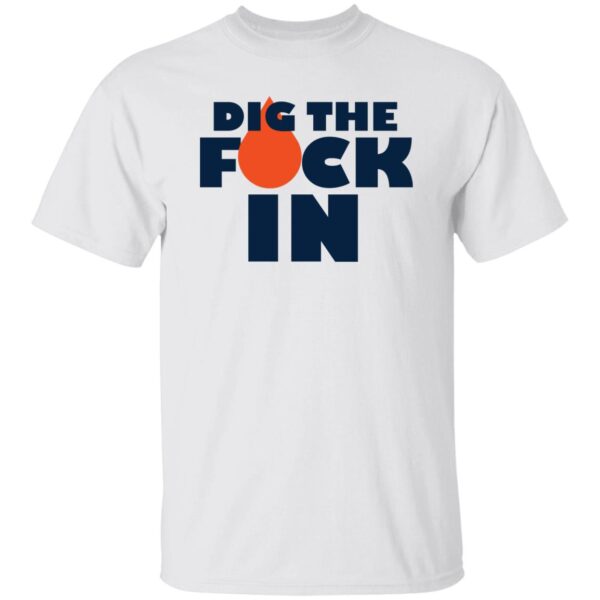 Dig The F*ck In Tees - Image 3