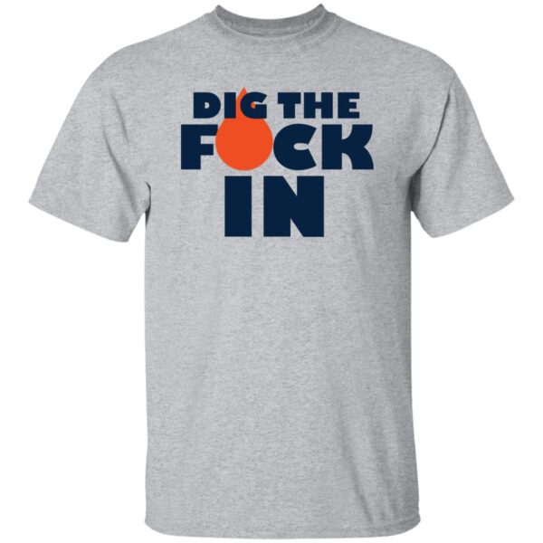 Dig The F*ck In Tees - Image 5