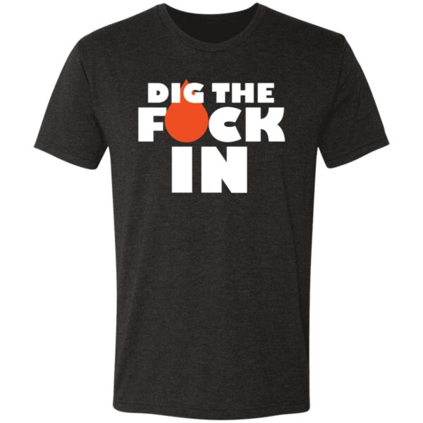 Dig The F*ck In Tees - Image 4