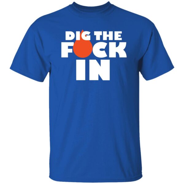 Dig The F*ck In Tees - Image 6