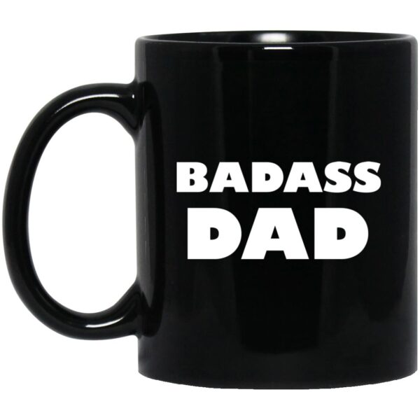 Badass Dad Mugs