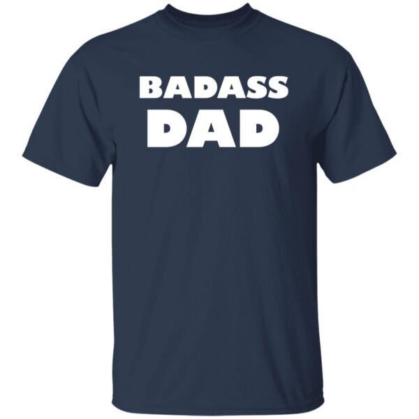 Badass Dad Tees - Image 8