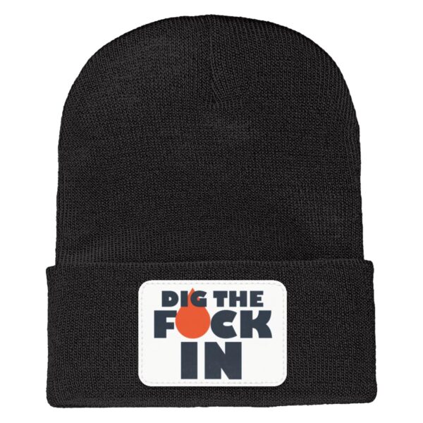 Dig The F*ck In Beanie