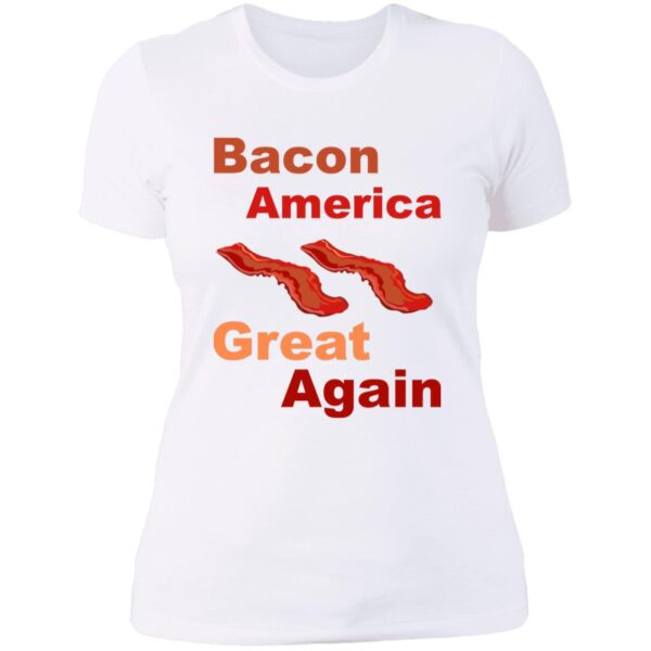 Bacon America Great Again Tees - Image 2