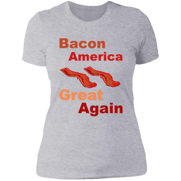 Bacon America Great Again Tees