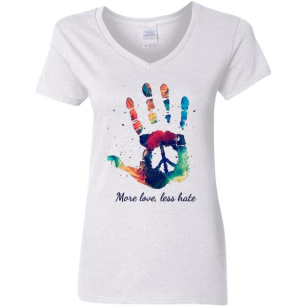 More Love Less Hate Tees - Image 3