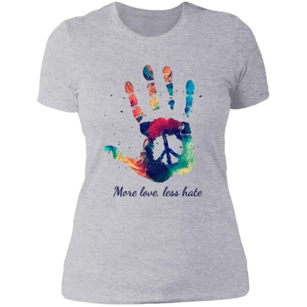 More Love Less Hate Tees