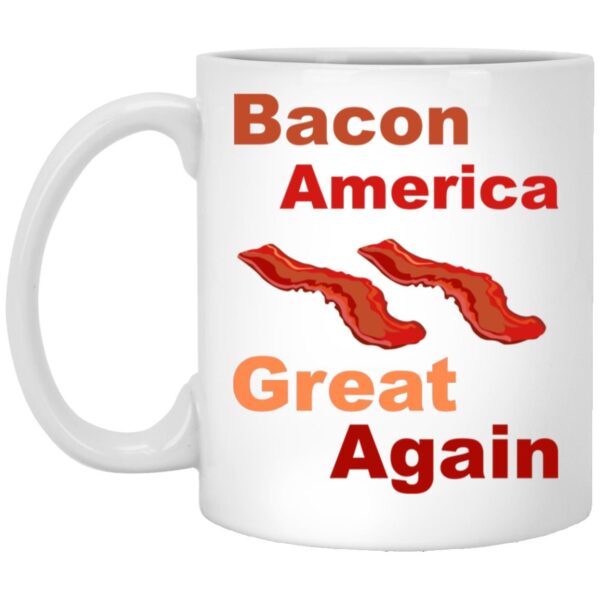 Bacon America Great Again Mugs