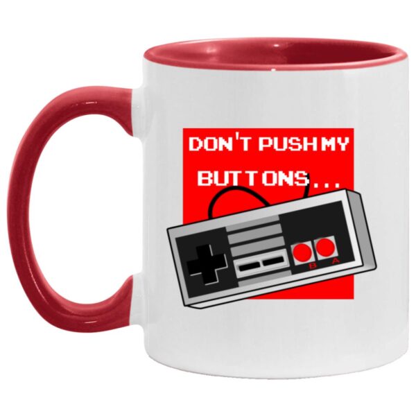 Don't Push My Buttons Mugs - Image 5