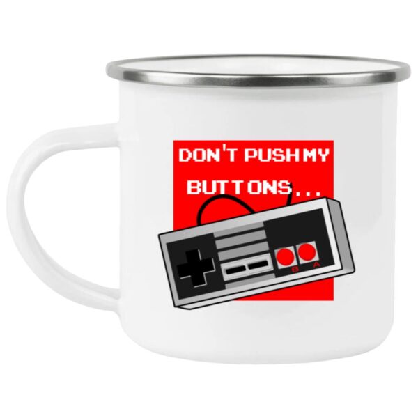 Don't Push My Buttons Mugs - Image 9