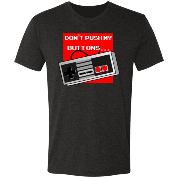 Don't Push My Buttons Tees - Image 2