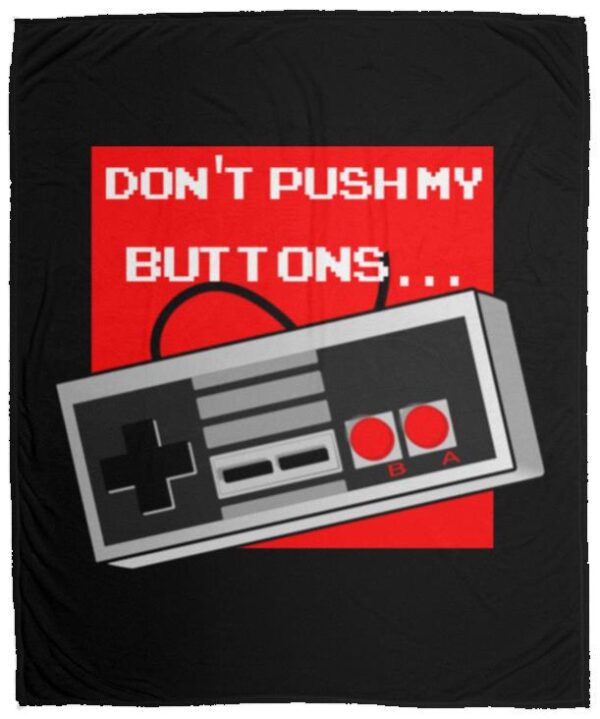 Don't Push My Buttons Blankets - Image 3