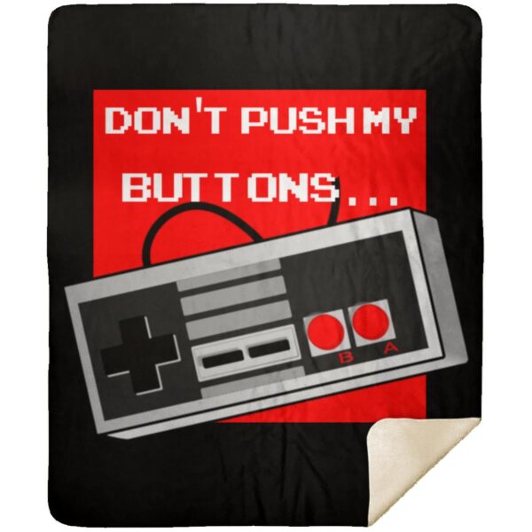 Don't Push My Buttons Blankets - Image 7